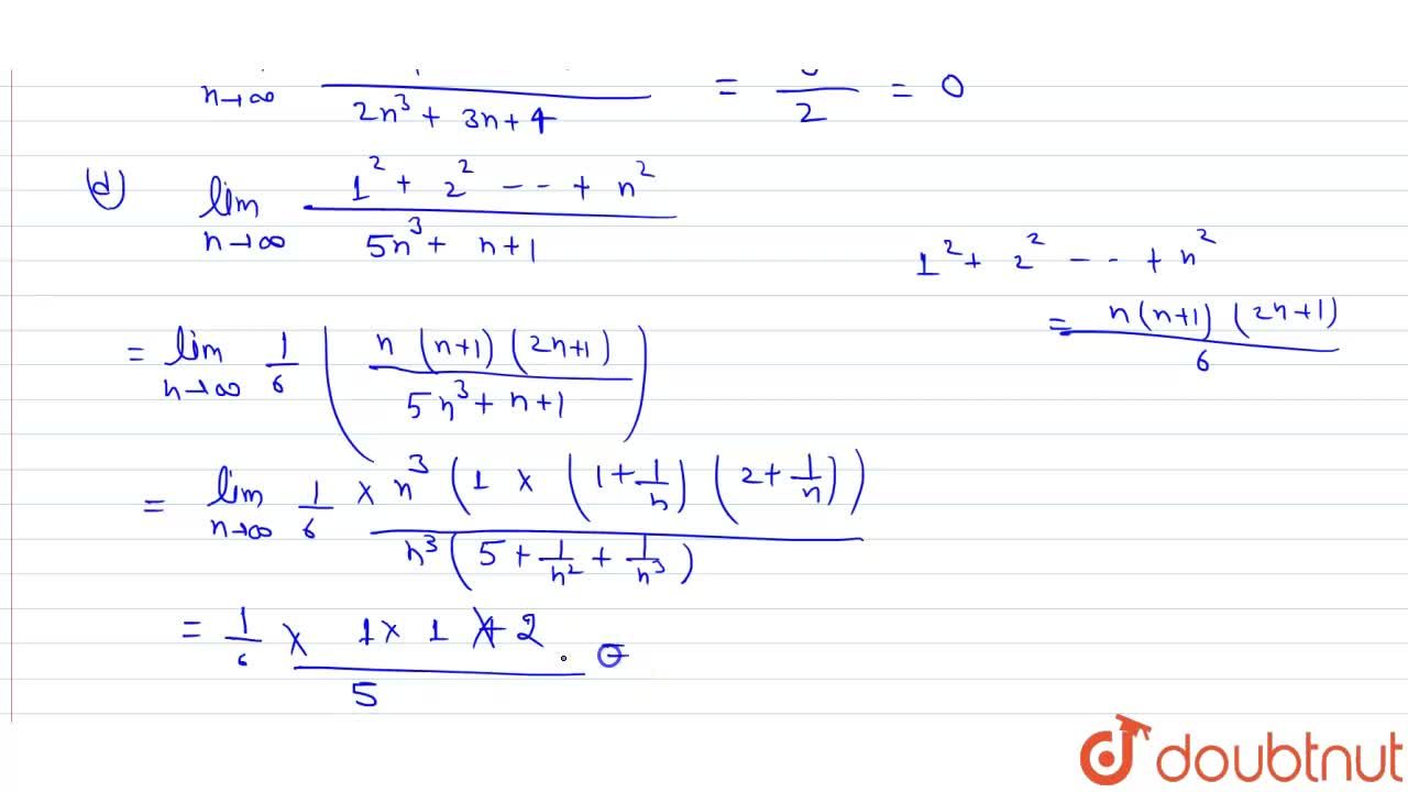 Find Underset N To Oo Lim X N If A X N 3n 2 5n 4 2 N 2 B X N 5n 3 2n 2 3n 7 4n 3 2n 11 C X N 4n 2 4n 3 2n 3 3n 4 D X N 1 2 2 2 N 2 5n 3 N 1