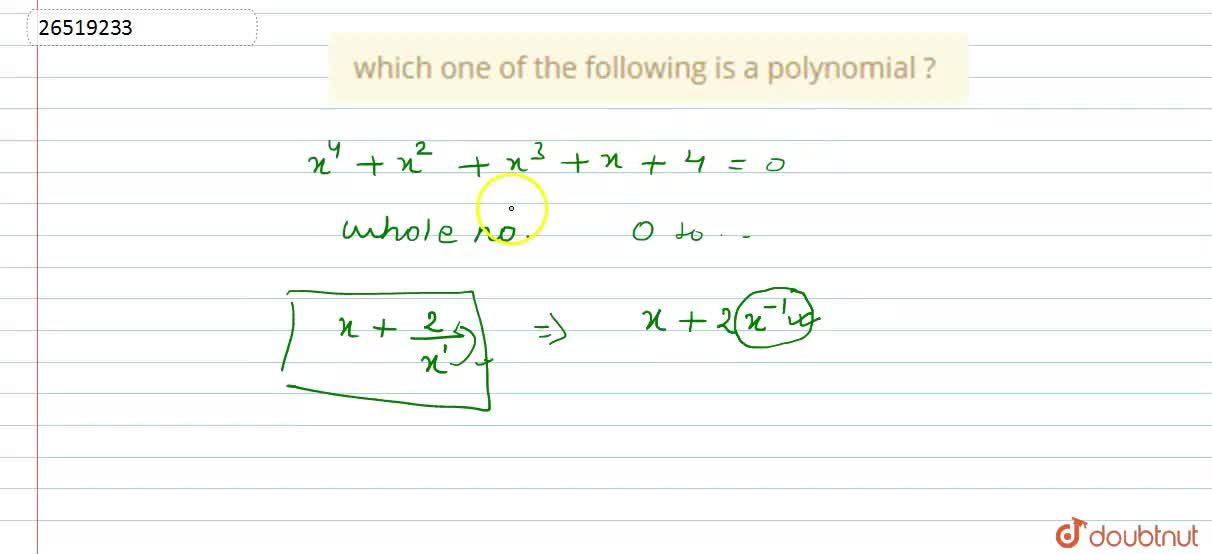 Which One Of The Following Is A Polynomial ? Which One Of The Following Is A Polynomial ?
