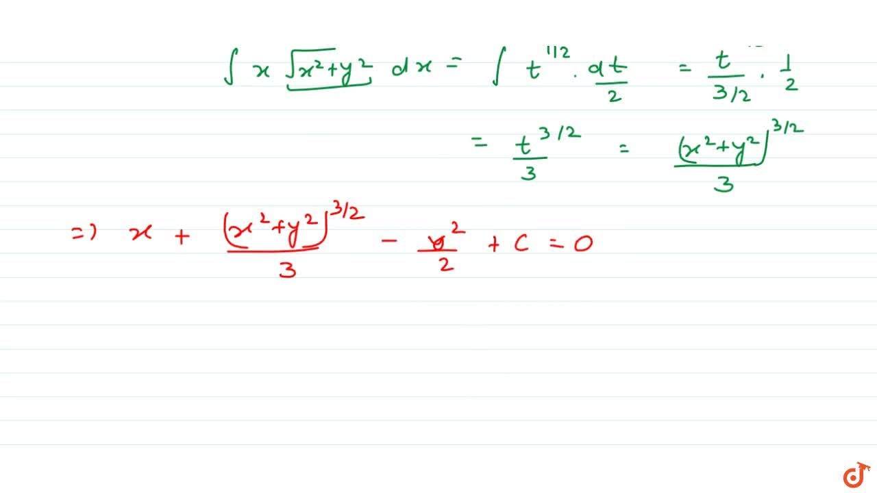 Solution 1 Xsqrt X 2 Y 2 Dx Y 1 Sqrt X 2 Y 2 Dy 0 Is X Y 2 2 1 3 X 2 Y 2 3 2 C 0