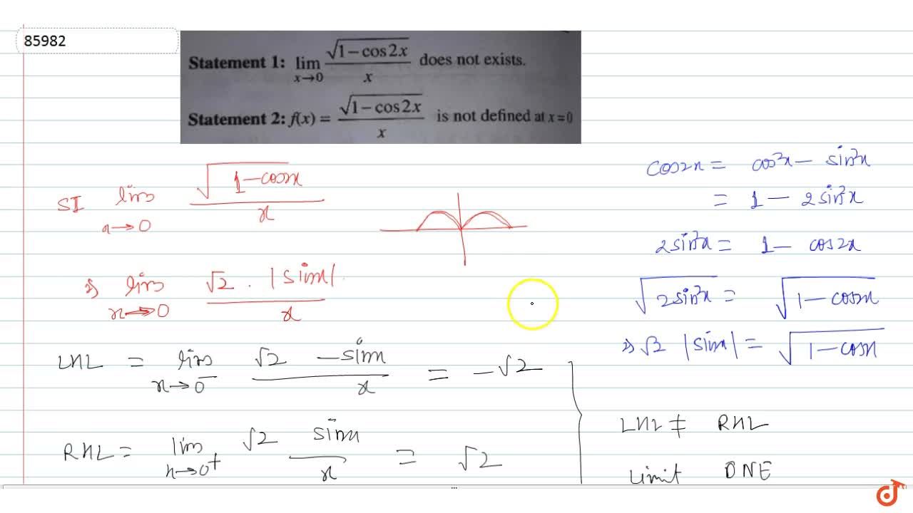 Statement 1 Lim X 0 Sqrt 1 Cos 2x X Does Not Existe Statement 2 F X Sqrt 1 Cos 2x X Is Not Defined At X 0