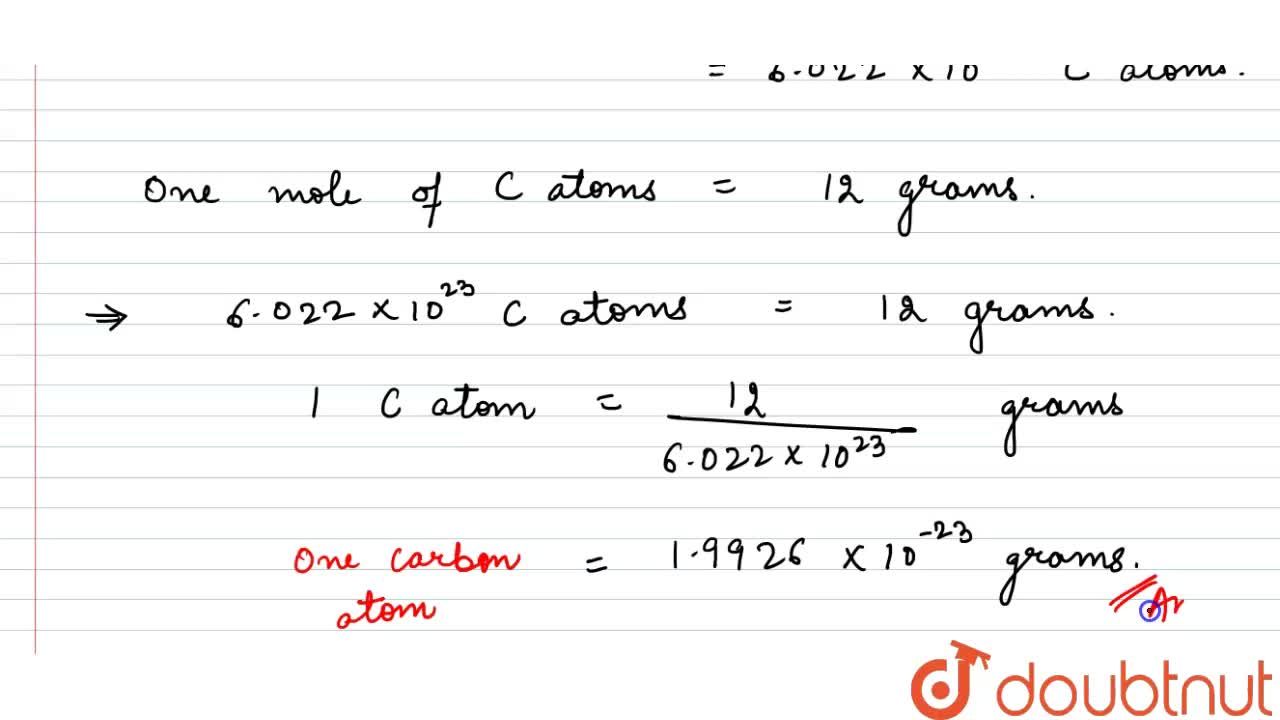 If One Mole Of Carbon Atoms Weighs 12 Grams What Is The Mass In Grams Of 1 Atom Of Carbon If One Mole Of Carbon Atoms Weighs 12 Grams What Is The Mass In Grams Of 1 Atom Of Carbon