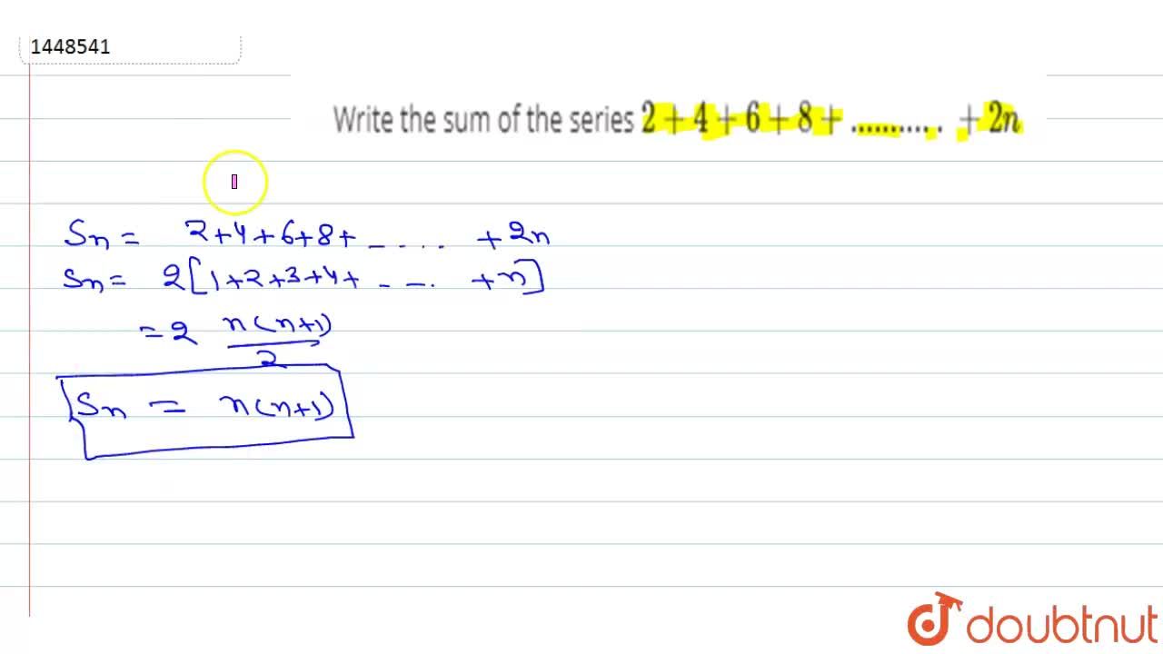 Write The Sum Of The Series 2 4 6 8 2n