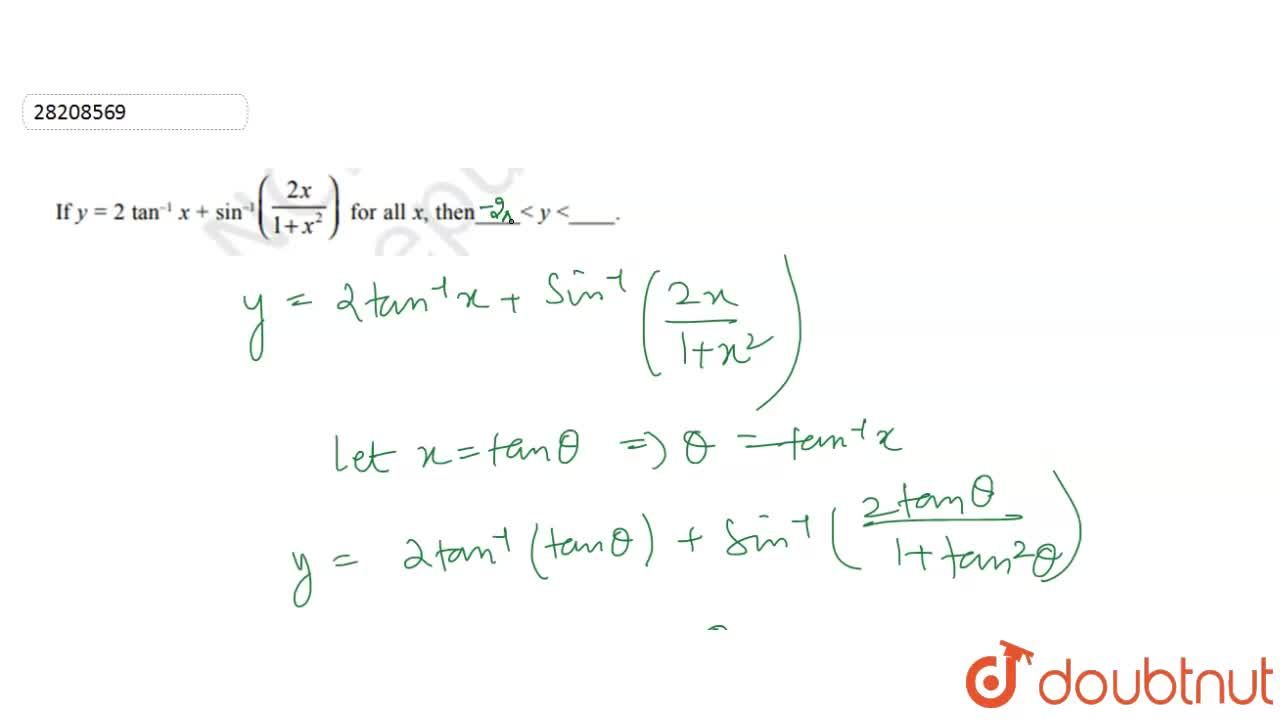If Y 2tan 1 X Sin 1 2x 1 X 2 Then Lt Y Lt