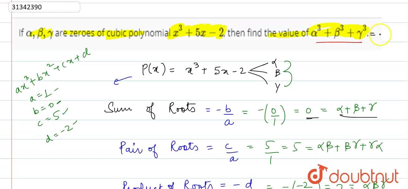 If Alpha Beta Gamma Are Zeroes Of Cubic Polynomial X 3 5x 2 Then Find The Value Of Alpha 3 Beta 3 Gamma 3