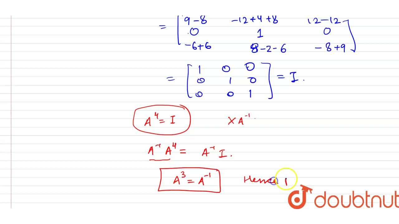 If A 3 3 4 2 3 4 0 1 1 Then Show That A 3 A 1