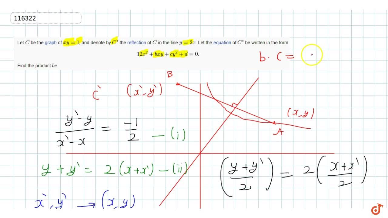 Let C 1 Be The Graph Of Xy 1 And The Reflection Of C 1 In The L Let C 1 Be The Graph Of Xy 1 And The Reflection Of C 1 In The L