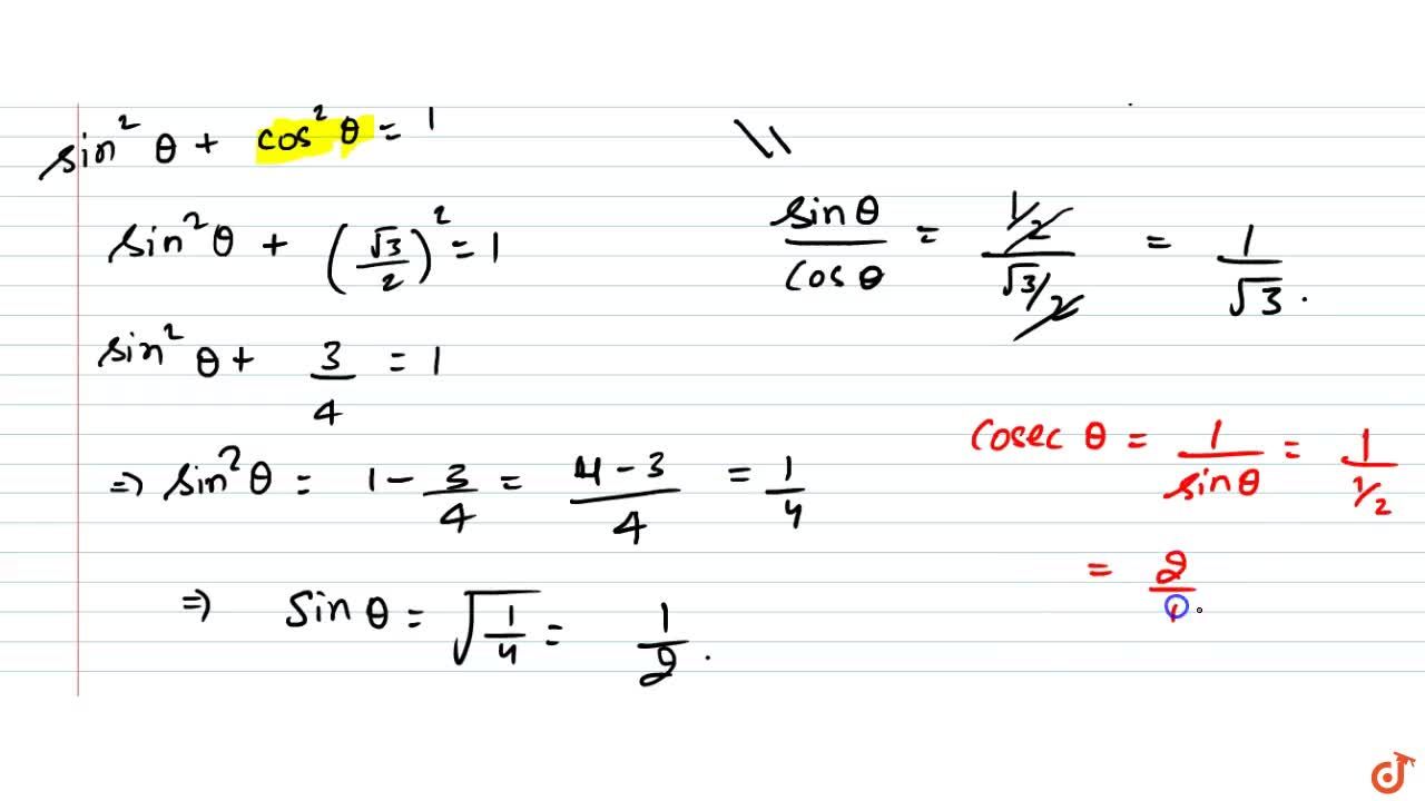 If Cos Theta Sqrt3 2 Prove That Tan Theta 1 Sqrt3 And Cosectheta 2