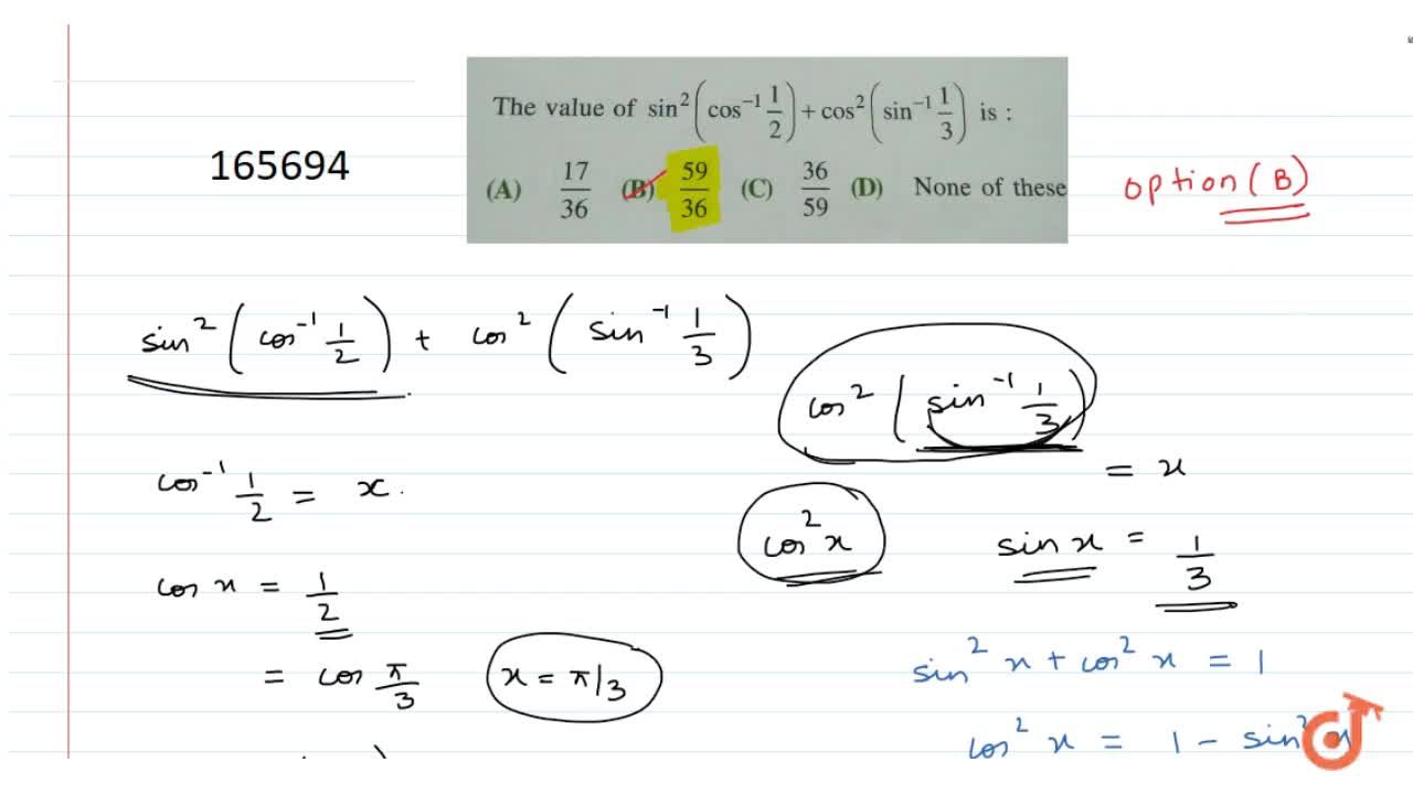 The Value Of Sin 2 Cos 1 1 2 Cos 2 Sin 1 1 3 Is A 17 36 B 59 36 C 36 59 D None Of These