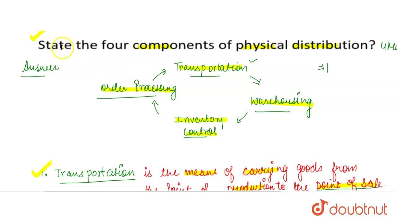 explain the components of physical distribution
