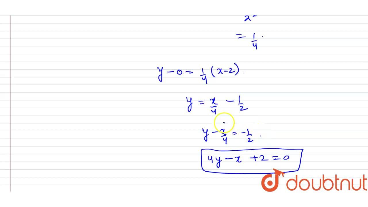 Find The Equation Of Tangent Of The Curve Yx 2 X 2 5x 6 0 At That Point At Which Curve Crosses The X Axis