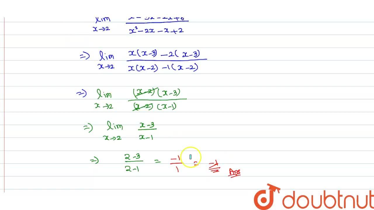Evaluate Lim X Rarr 2 X 2 5x 6 X 2 3x 2