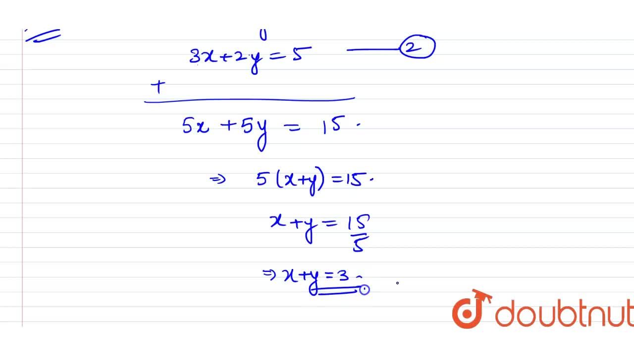 If 2x 3y 10 And 3x 2y 5 Then Value Of X Y Is