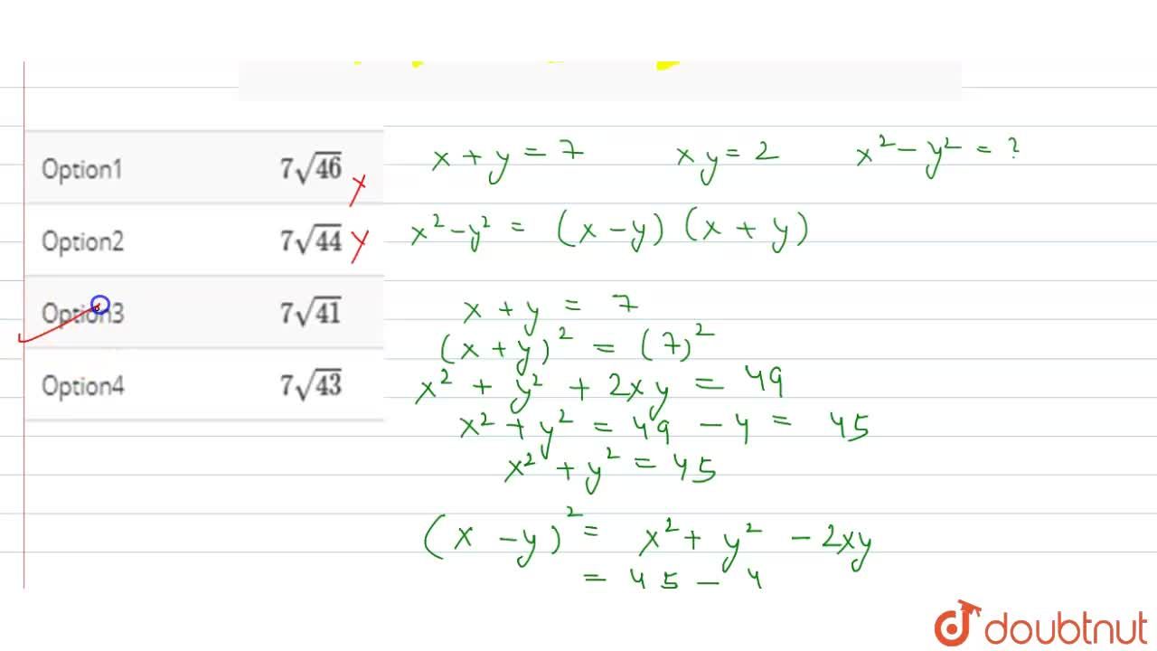 If X Y 7 And Xy 2 Then X 2 Y 2 X Gt Y