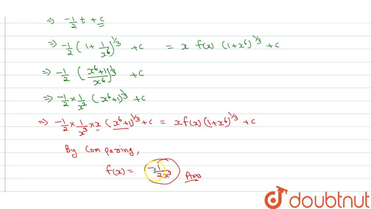 If Int Dx X 3 1 X 6 2 3 Xf X 1 X 6 1 3 C Where C Is A Constant Of Integration Then The Function F X Is Equal To