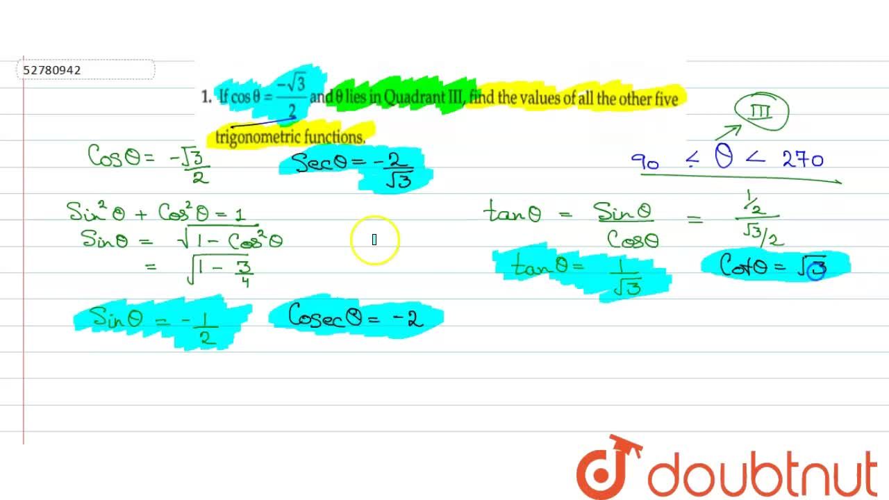 If Cos Theta Sqrt 3 2 And Theta Lies In Quadrant Iii Find The Values Of All The Other Five Trigonometric Functions