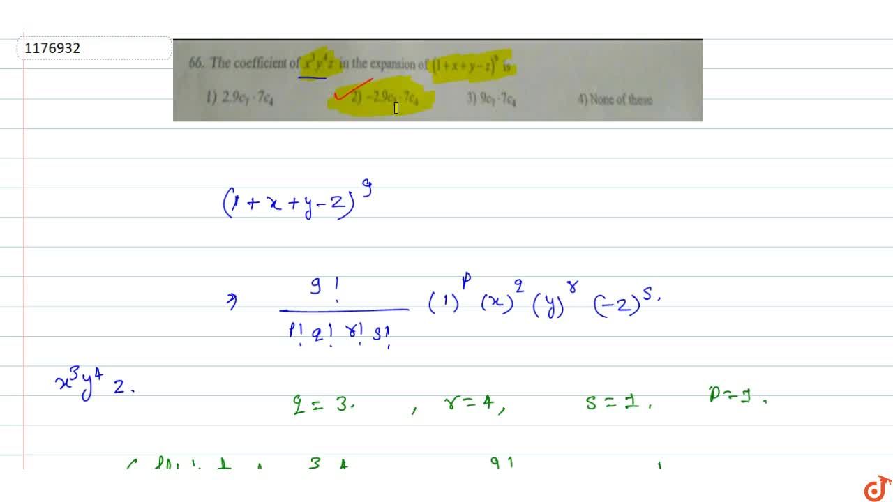 The Coefficient Of X 3y 4z In The Expansion Of 1 X Y Z 9 Is