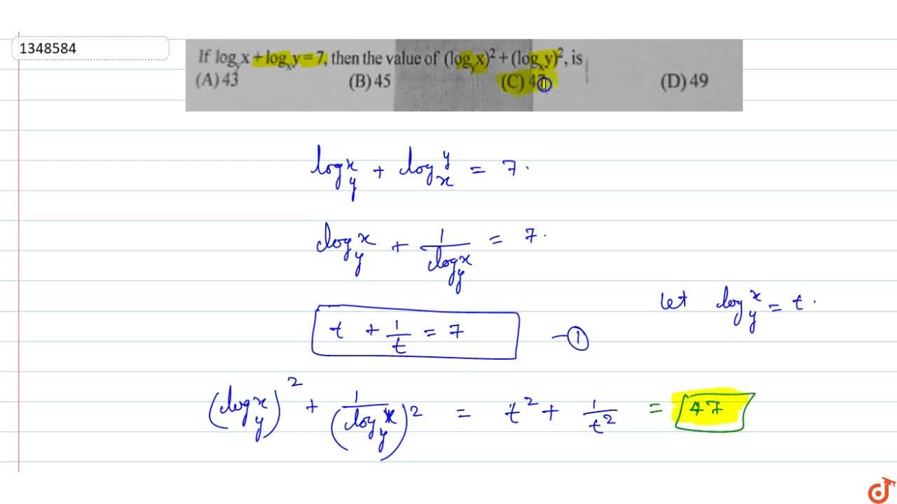 If Log Y X Log X Y 7 Then The Value Of Log Y X 2 Log X Y 2 Is