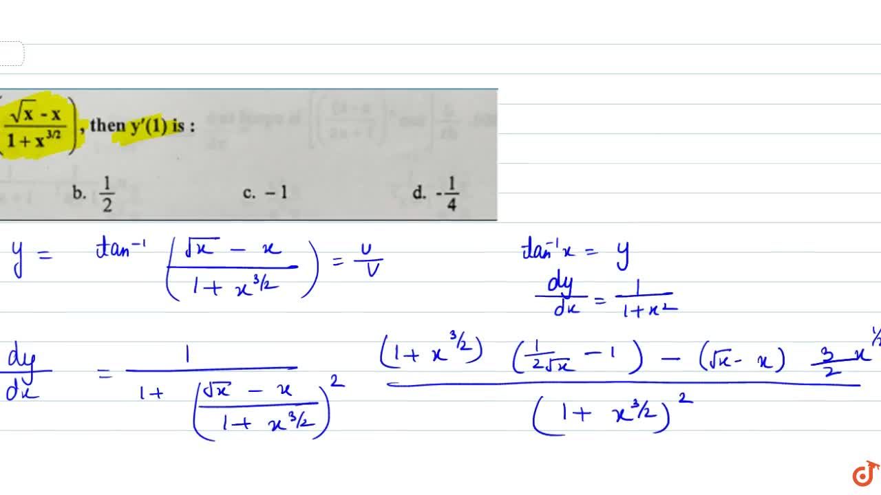 If Y Tan 1 Sqrt X X 1 X 3 2 Then Y 1 Is