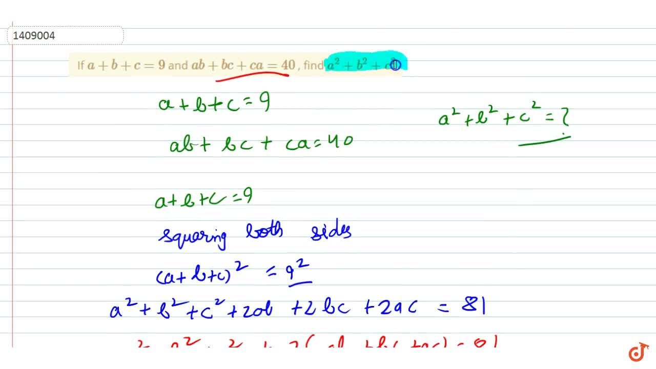 If A B C 9 And A B B C C A 40 Find A 2 B 2 C 2