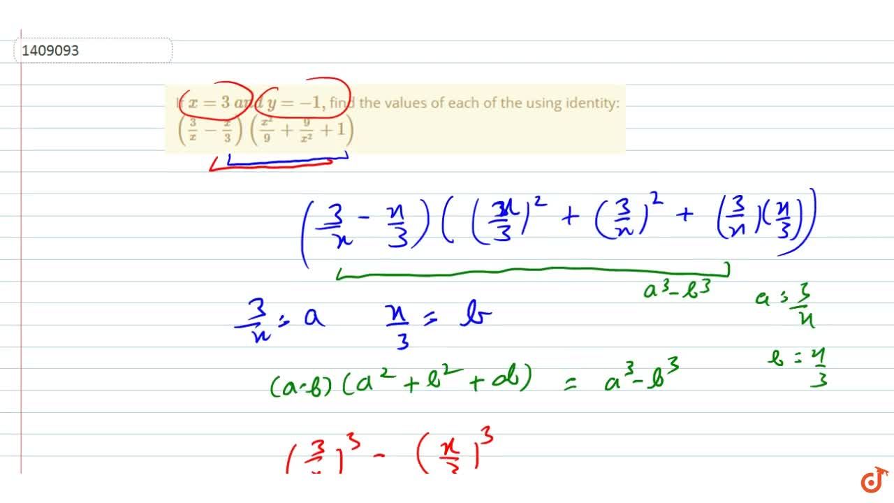 If X 3 A N D Y 1 Find The Values Of Each Of The Using Identity 3 X X 3 X 2 9 9 X 2 1