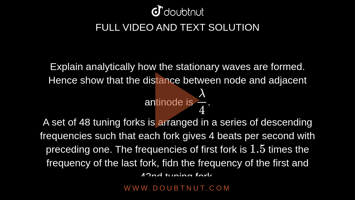 explain-analytically-how-the-stationary-waves-are-formed-hence-show