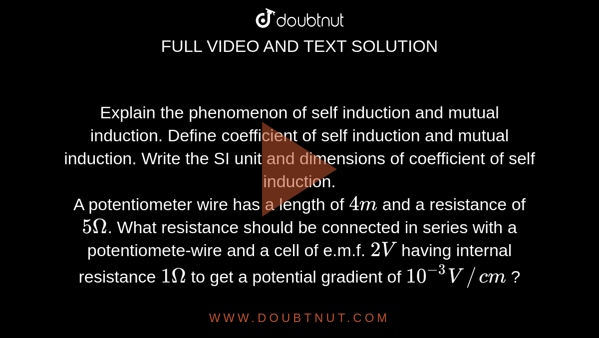 Explain the phenomenon of self induction and mutual induction define