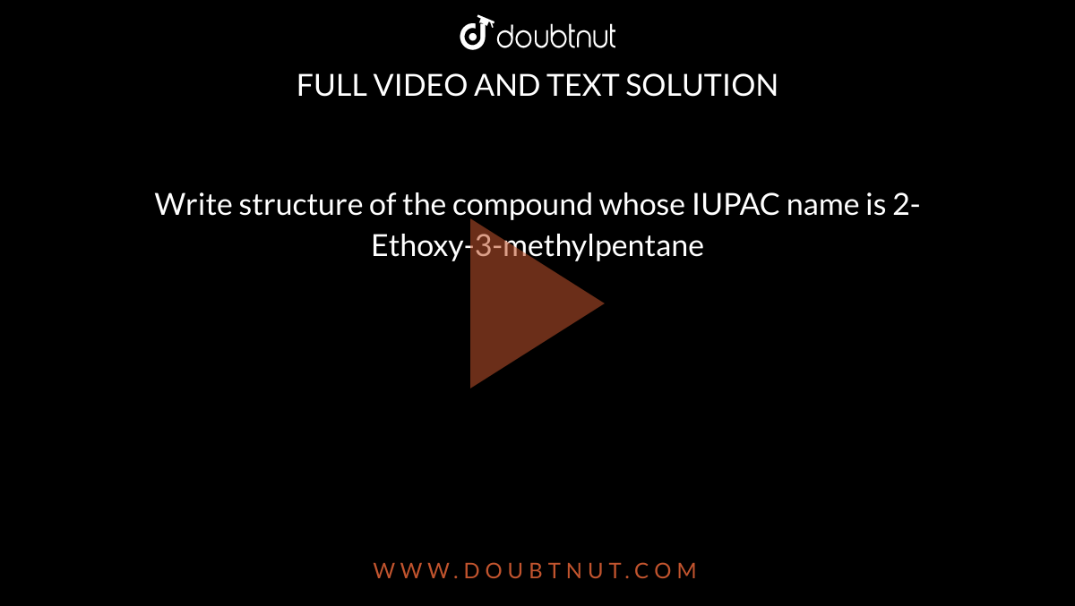 2 ethoxy 3 methylpentane structure iupac