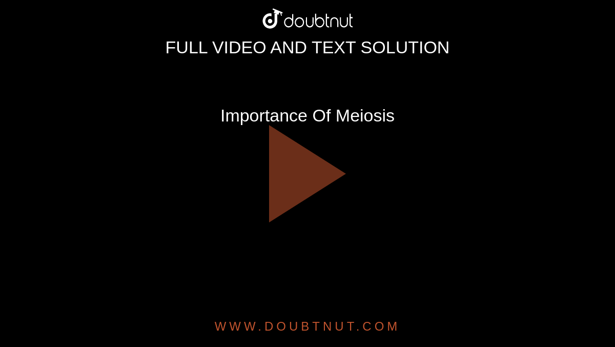 Importance Of Meiosis