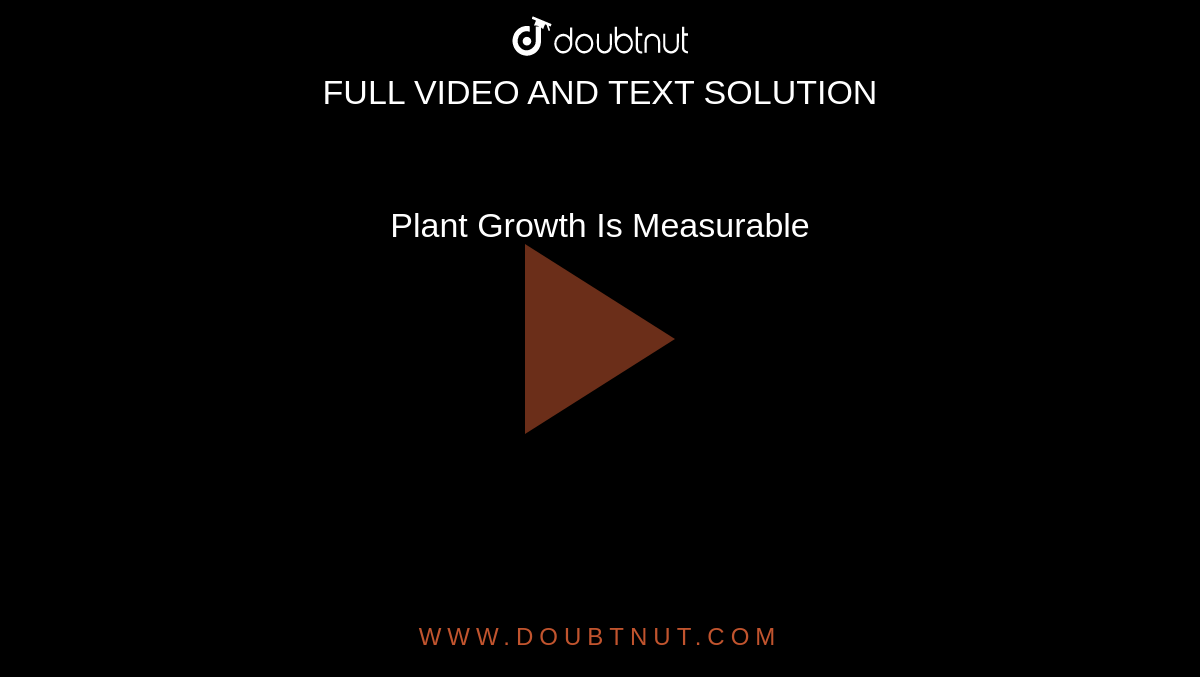 Plant Growth Is Measurable