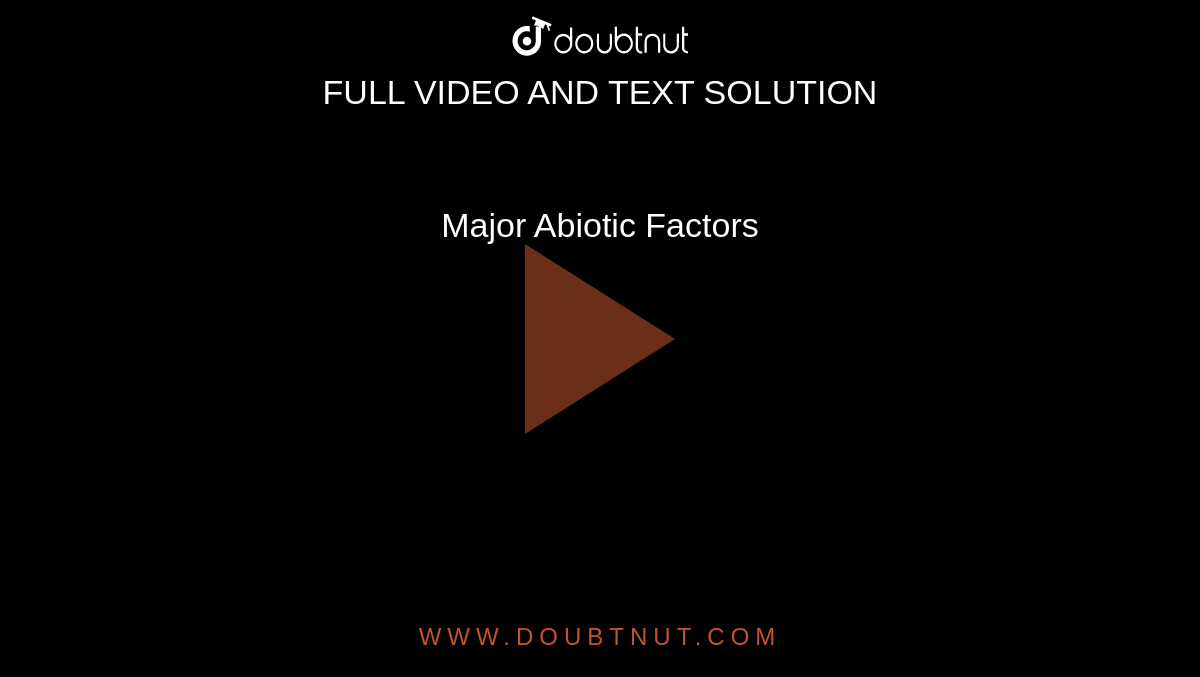 Major Abiotic Factors