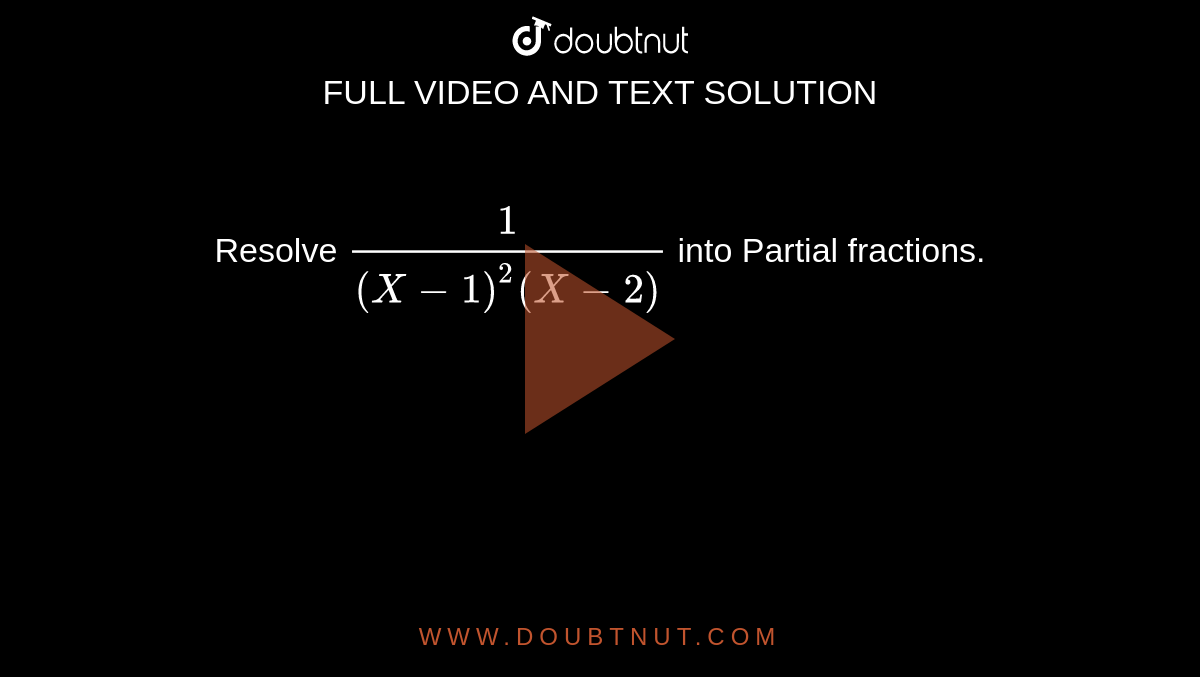 Resolve 1 X 1 2 X 2 Into Partial Fractions