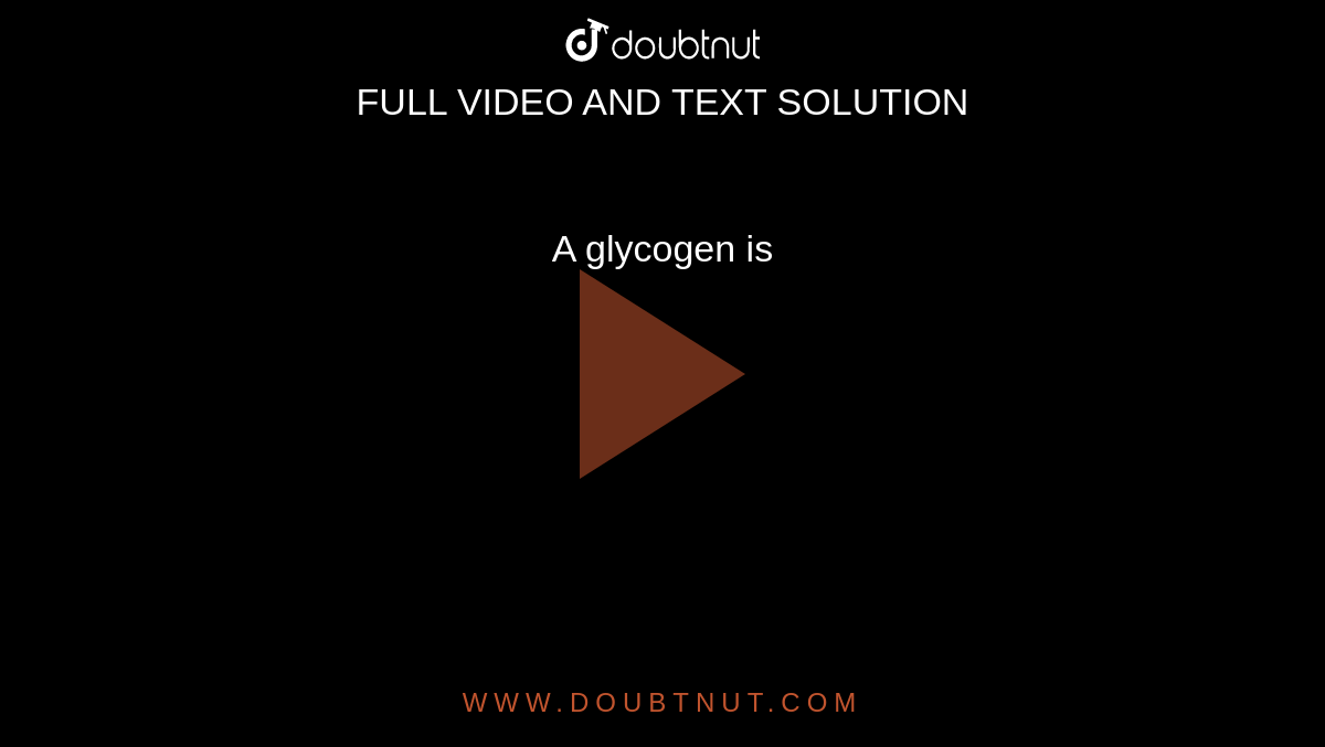 A glycogen is 