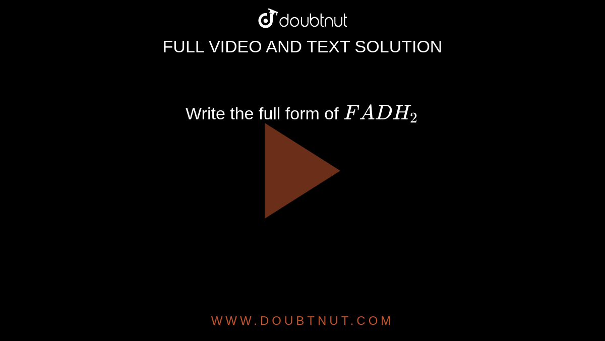 write-the-full-form-of-fadh-2