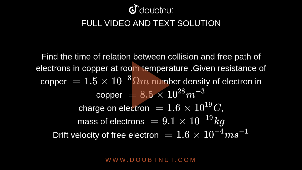 Find the time of relation between collision and free path of electrons