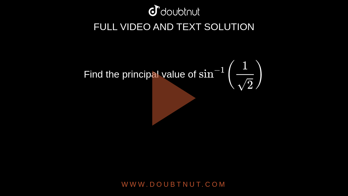 find-the-principal-value-of-sin-1-1-sqrt-2