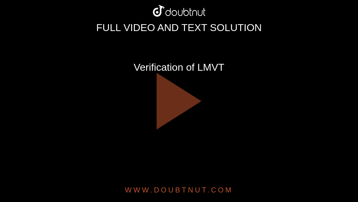 Verification of LMVT