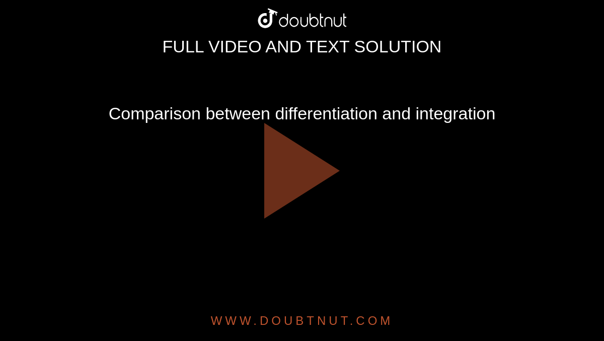 comparison-between-differentiation-and-integration