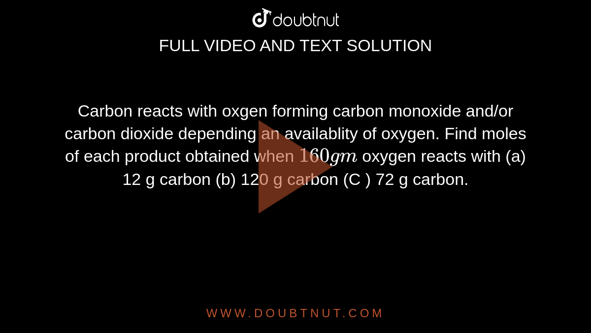 Carbon Reacts With Oxgen Forming Carbon Monoxide And/or Carbon Dioxide ...