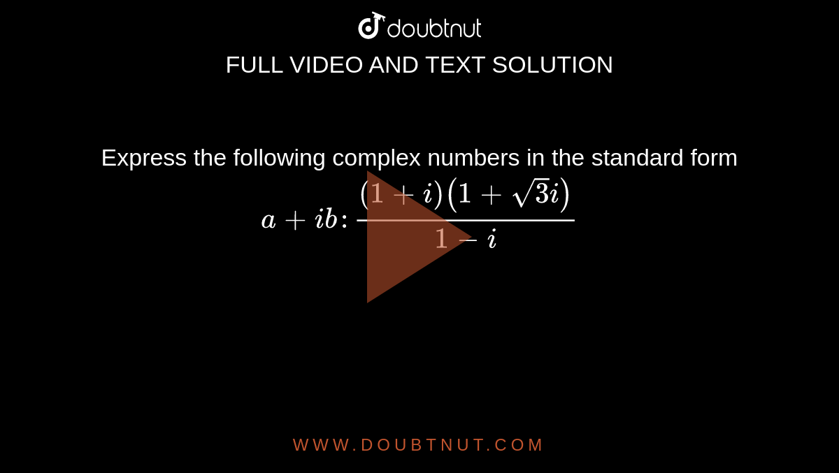 Express the following complex numbers in the standard form a+i b  :((1+i)(1+sqrt(3)i))/(1-i)