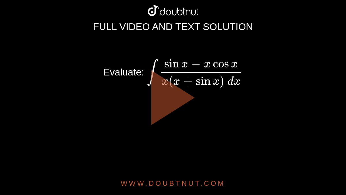 evaluate-int-sinx-xcosx-x-x-sinx-dx