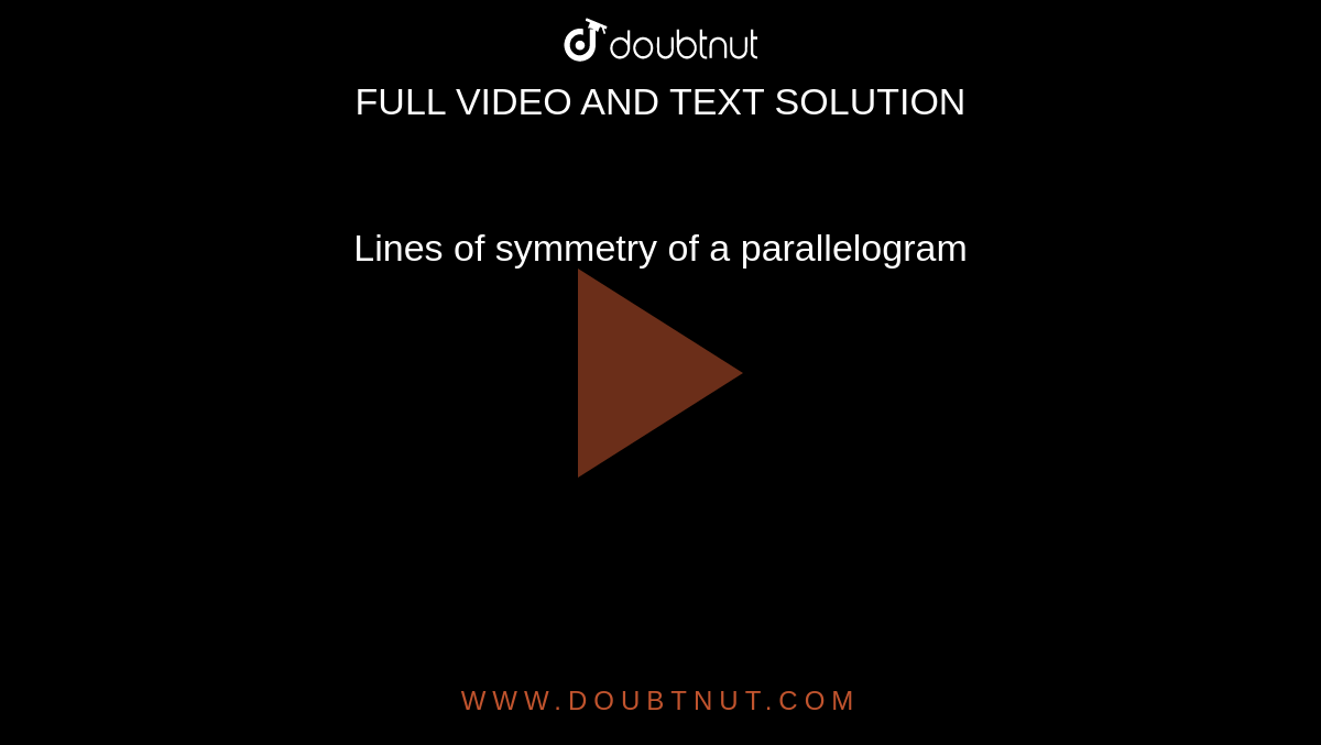 Lines of symmetry of a parallelogram