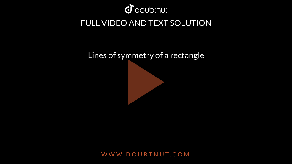 Lines of symmetry of a rectangle