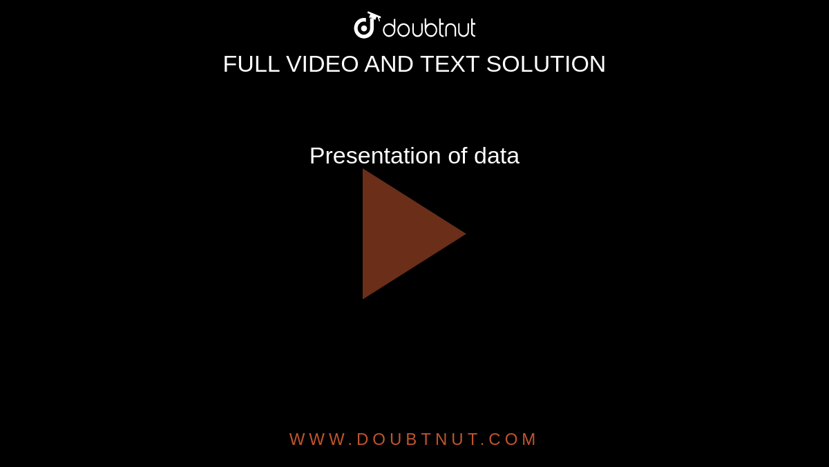 Presentation of data