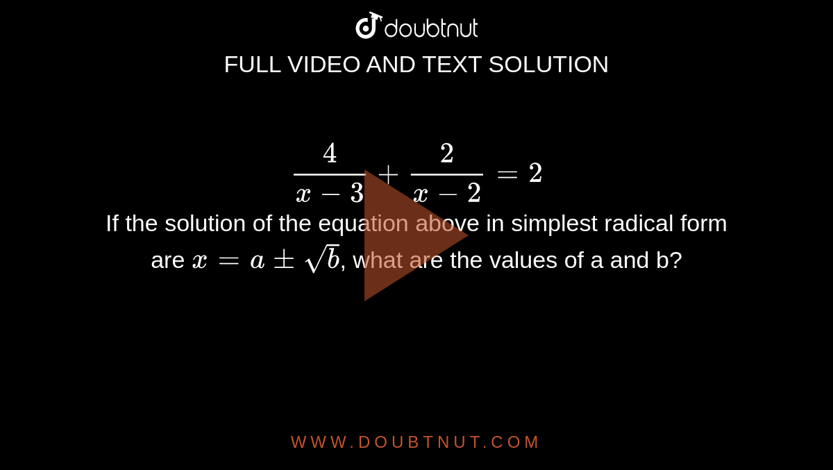 1)/(2)(6x-4)-(3-x)=ax+x+b If the equation above has infinity many  solutions, what is the value of a-b?