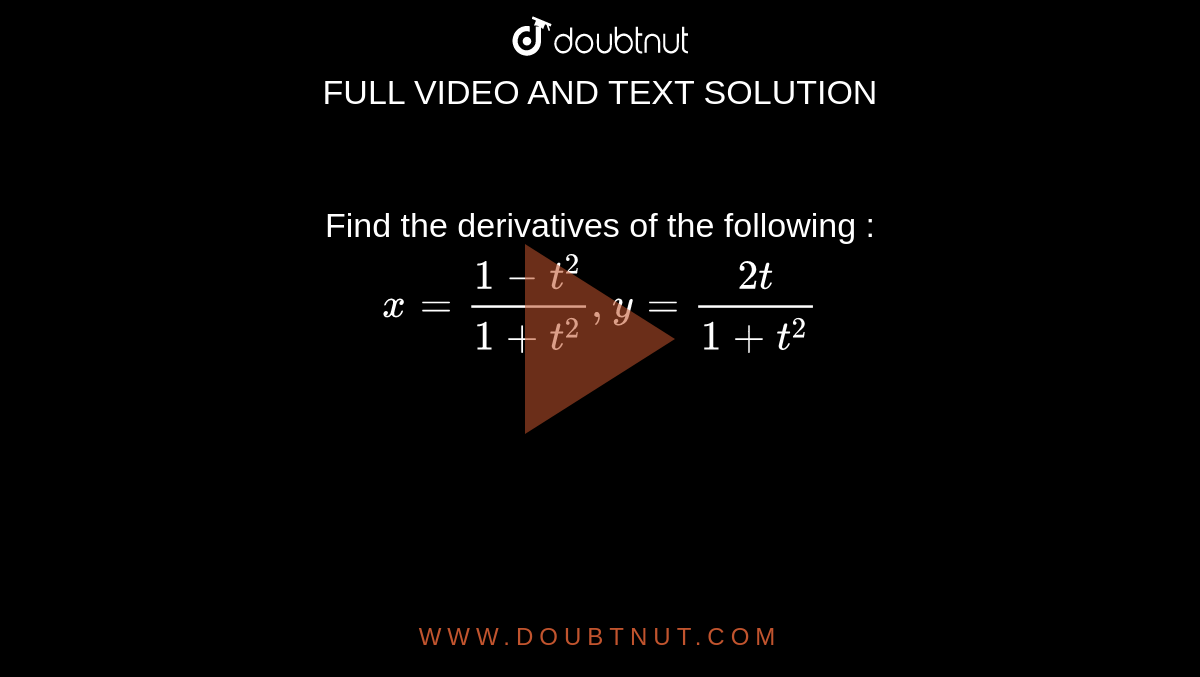 Find The Derivative Of Y T 2 1 T 2 1