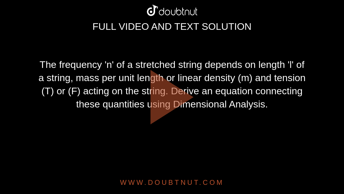 The frequency 'n' of a stretched string depends on length 'l' of a
