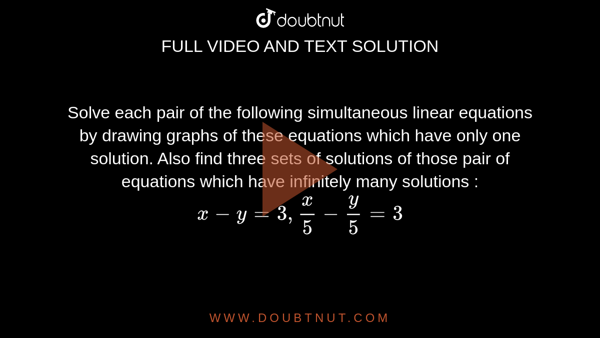 Draw The Graph Of X Y 11 And X Y 5 Find The Solution Of The Pair Of Linear Equations