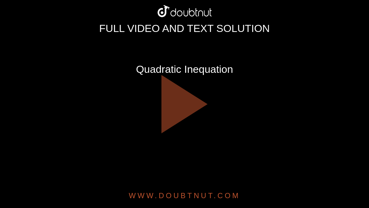 Quadratic Inequation