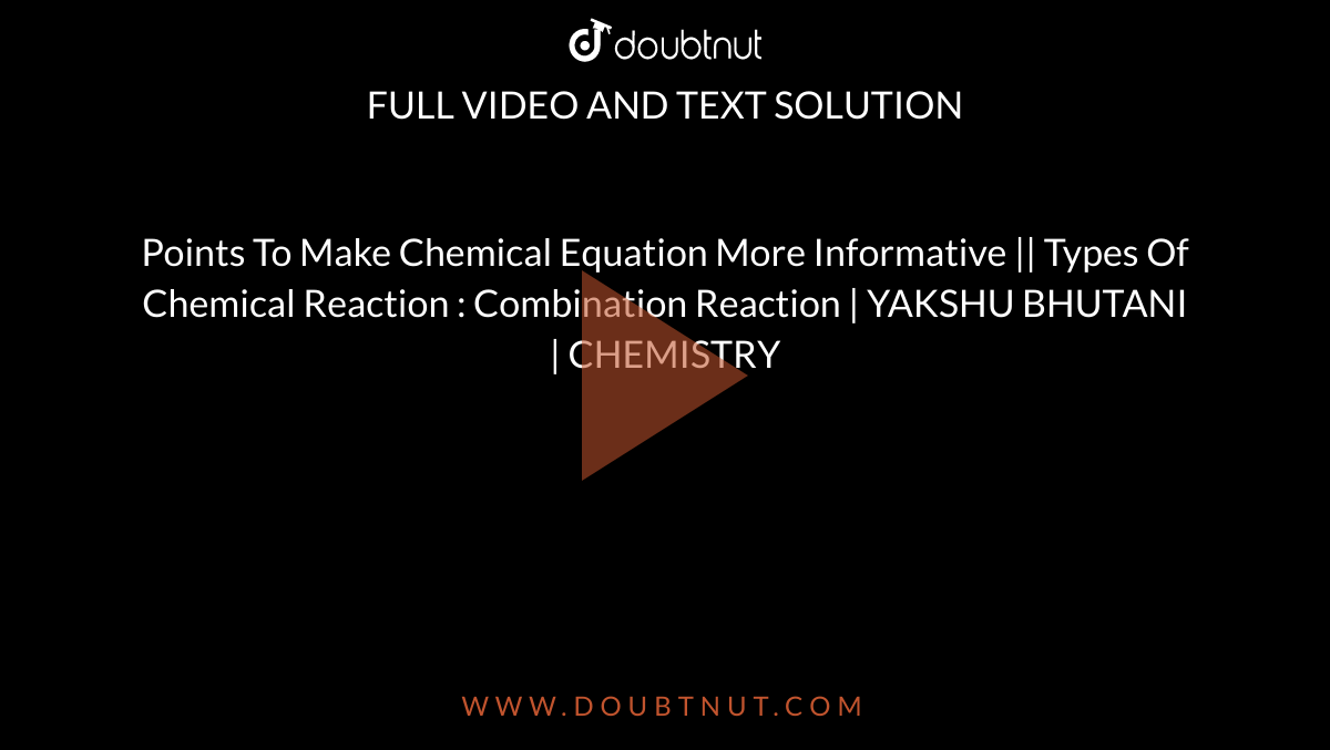 points-to-make-chemical-equation-more-informative-types-of-chemical