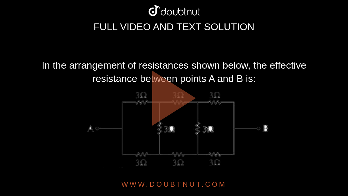 In The Arrangement Of Resistances Shown Below, The Effective Resistance ...